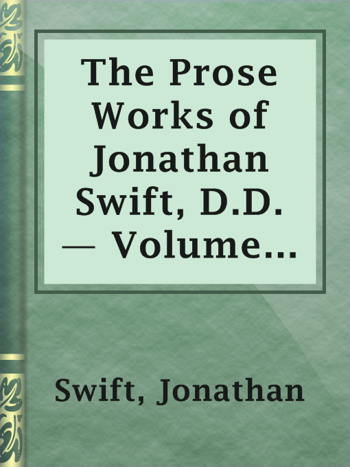 Title details for The Prose Works of Jonathan Swift, D.D. — Volume 03 by Jonathan Swift - Available